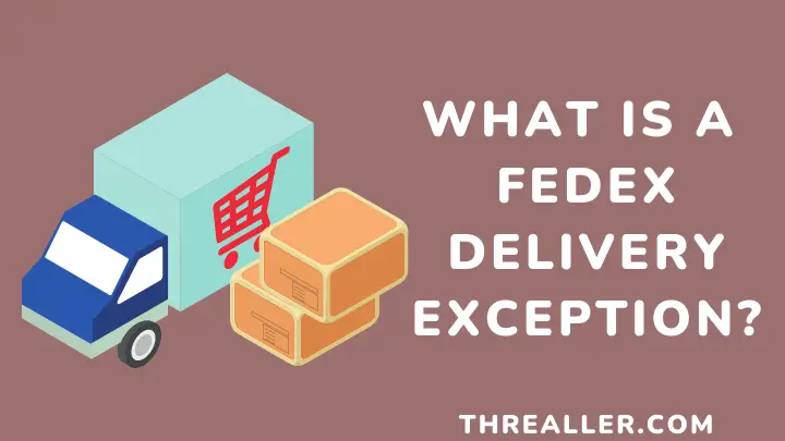 What Is A Delivery Exception FedEx - threaller