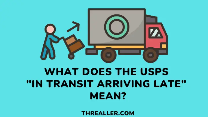 in-transit-arriving-late-meaning-causes-solution-threaller