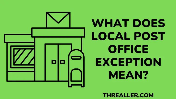 what does local post office exception mean ups