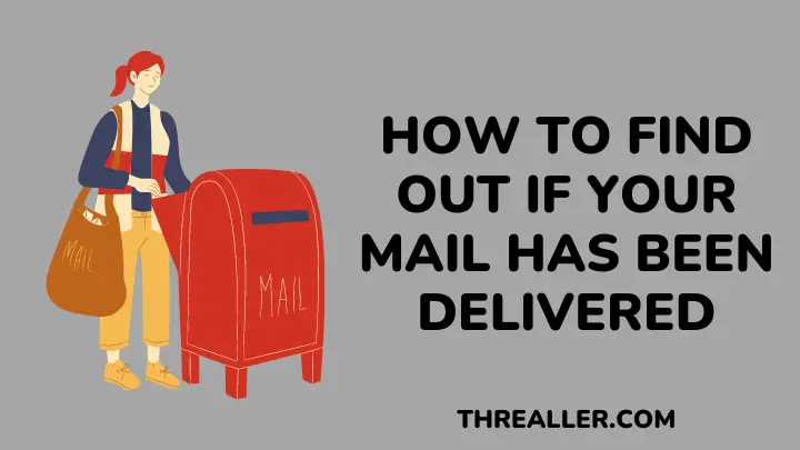 How To Find Out If Your Mail Has Been Delivered - threaller