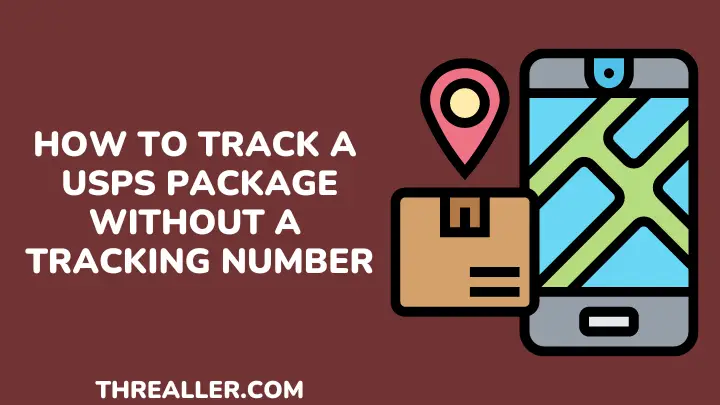 How To Track A USPS Package Without A Tracking Number - threaller