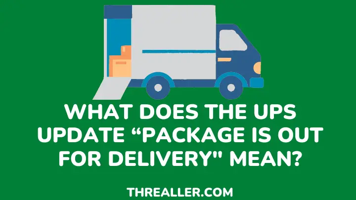 your package is out of delivery meaning
