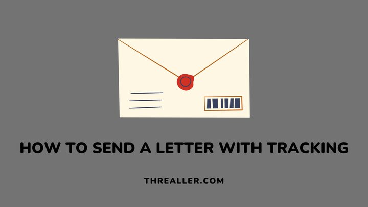 how-to-send-a-letter-with-tracking-Threaller