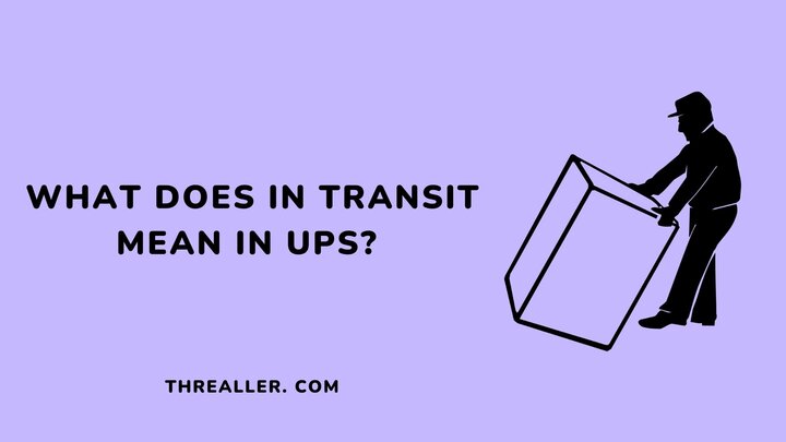 what-does-in-transit-mean-in-ups-duration-delay-possibilities