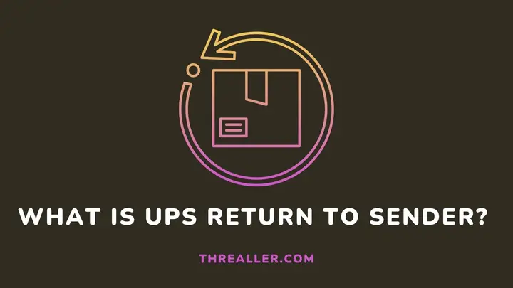 meaning-of-ups-return-to-sender-Threaller