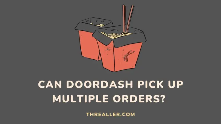 can-doordash-pick-up-multiple-orders-Threaller