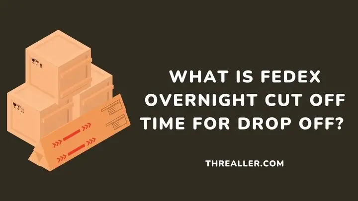 fedex-overnight-cut-off-time-for-drop-off-Threaller