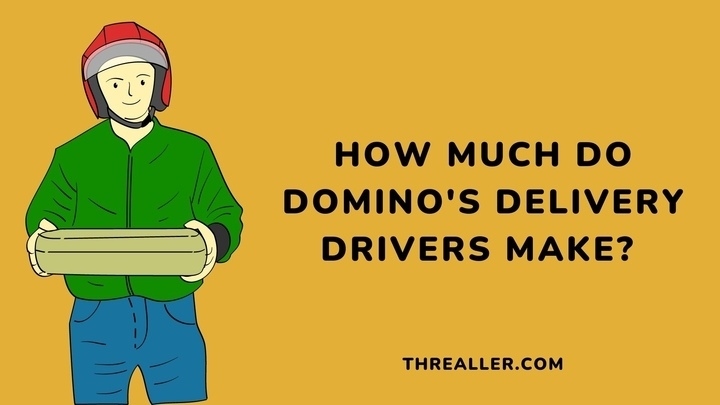 how-much-do-domino's-delivery-drivers-make-Threaller