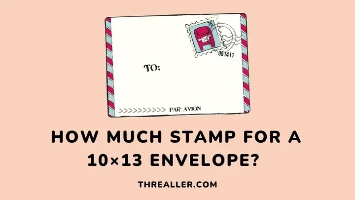 how-much-stamp-for-10x13-envelope-Threaller