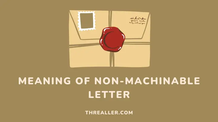 meaning-of-non-machinable-letter-Threaller