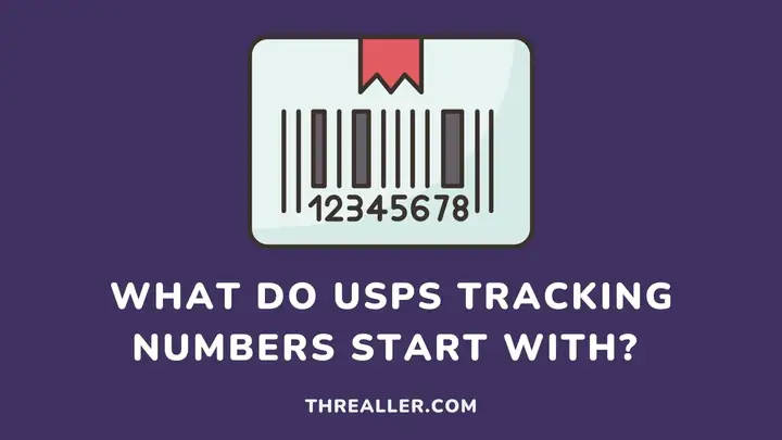what-do-usps-tracking-numbers-start-with-Threaller