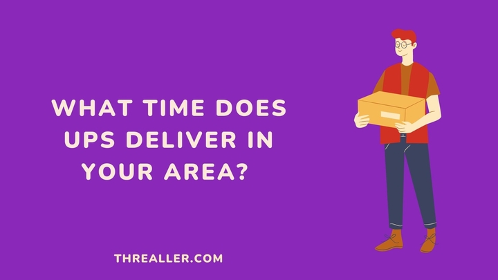 what-time-does-ups-deliver-in-your area-Threaller