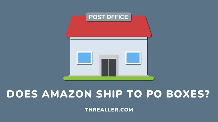 does-amazon-ship-to-po-boxes-Threaller