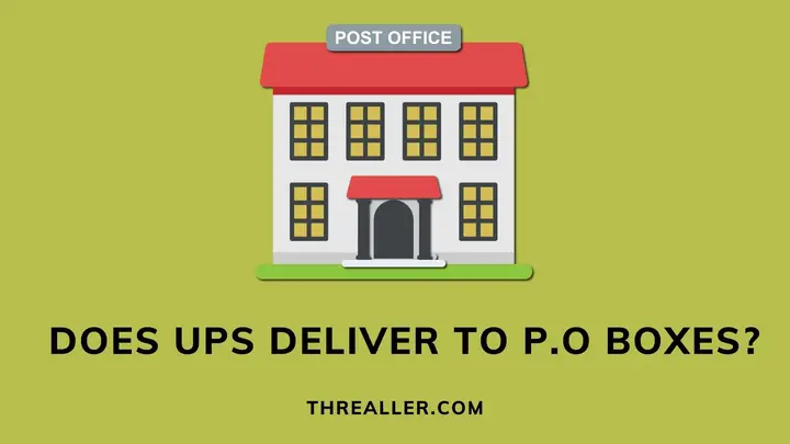 does-ups-deliver-to-po-boxes-Threaller