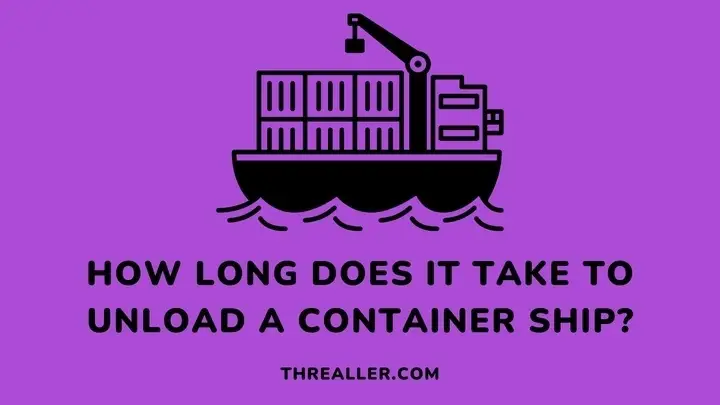 how-long-does-it-take-to-unload-a-container-ship-Threaller