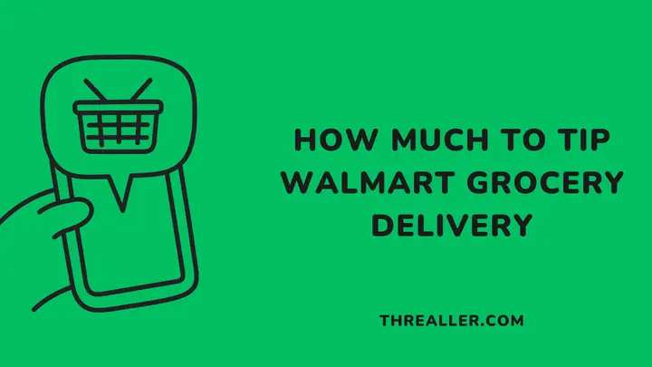 how-much-to-tip-walmart-grocery-delivery-Threaller