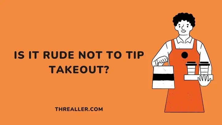 is it rude not to tip takeout - Threaller