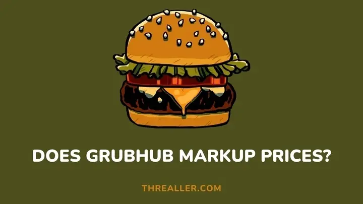 does grubhub markup prices - Threaller