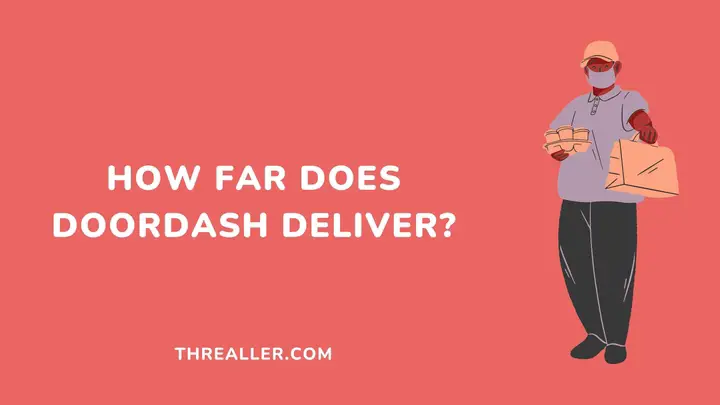 how far does doordash deliver - Threaller