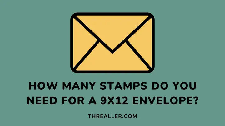 See How Many Stamps You Need For A X Envelope The Best Way To Mail It Threaller