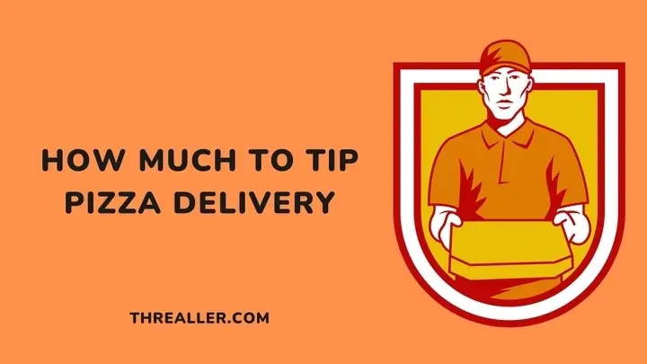 how much to tip pizza delivery - Threaller