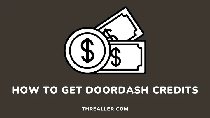 how-to-get-doordash-credits-Threaller