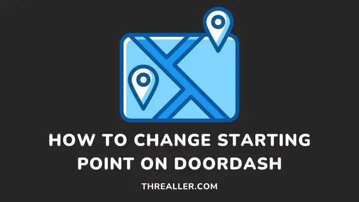 how to change starting point on doordash - Threaller
