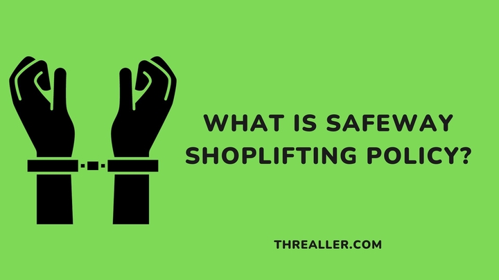 safeway-shoplifting-policy-Threaller