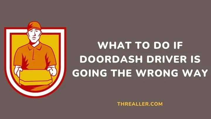 doordash-driver-going-wrong-way-Threaller