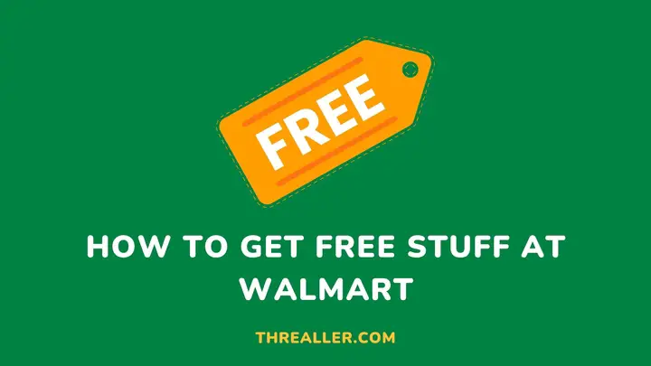 how to get free stuff at walmart - Threaller