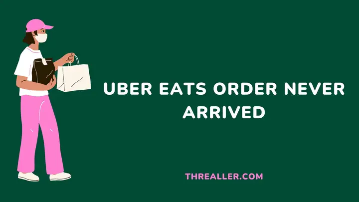 uber-eats-order-never-arrived-Threaller