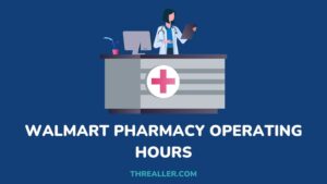 Walmart Pharmacy Hours: Your Complete Guide to Operating Times & Lunch Break Schedule