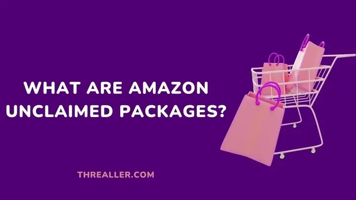 what-are-unclaimed-amazon-packages-Threaller