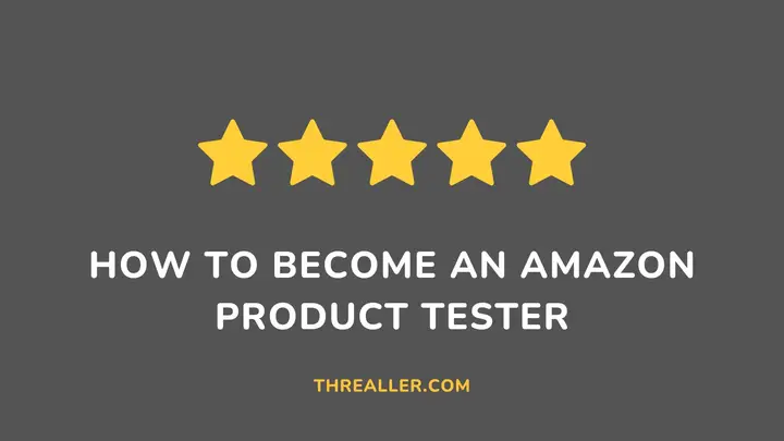 how-to-become-an-amazon-product-tester-Threaller