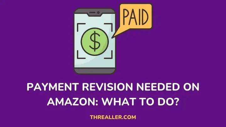 Payment Revision Needed On Amazon Threaller 