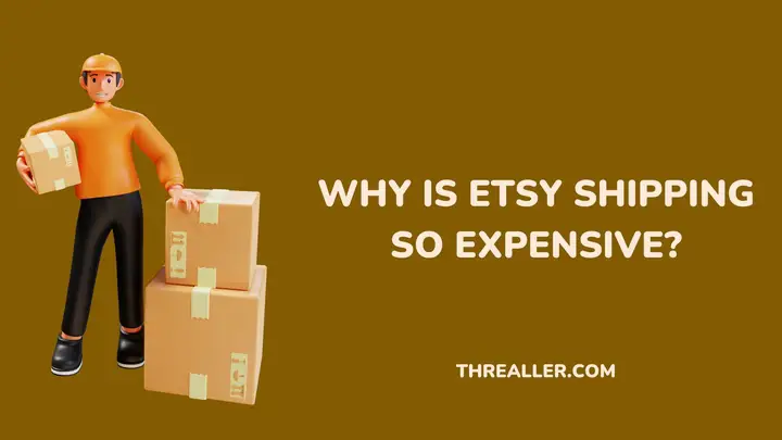 why-is-etsy-shipping-so-expensive-Threaller