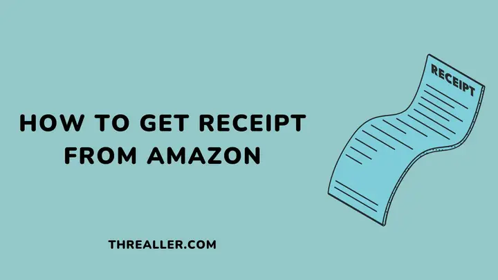 how-to-get-receipt-from-amazon-Threaller