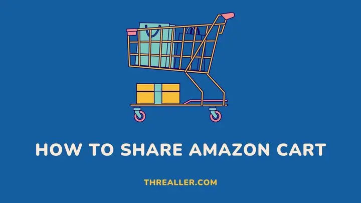 how-to-share-amazon-cart-Threaller