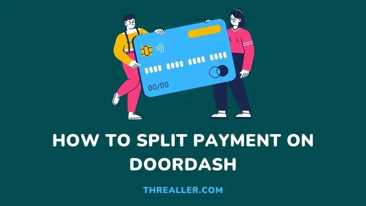 how-to-split-payment-on-doordash-Threaller
